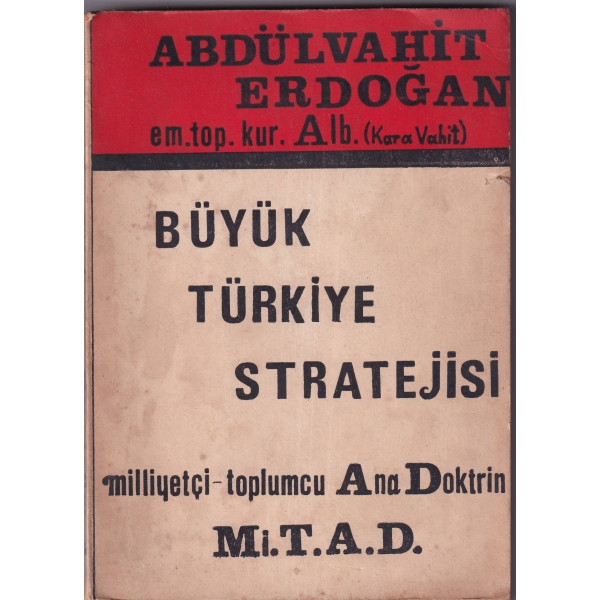 Büyük Türkiye Stratejisi, Abdülvahit Erdoğan, Çınar Matbaası, İstanbul, 1970, 224 sayfa, 14x20 cm
