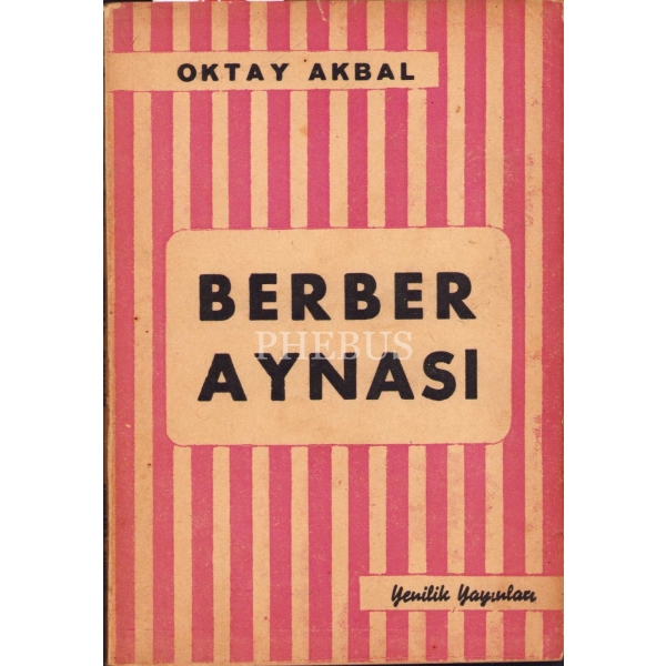 Berber Aynası -Hikayeler-, Oktay Akbal'dan, imzalı ve ithaflı, İlk Baskı, 1958.