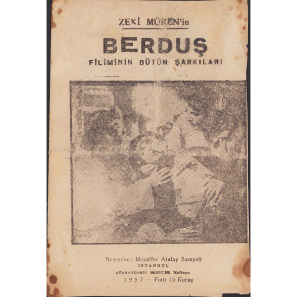 Zeki Müren'in Berduş filiminin bütün şarkıları, Neşreden Muzaffer Atalay Samyeli, 1957 baskısı, 8 sayfa, 13,5x20cm