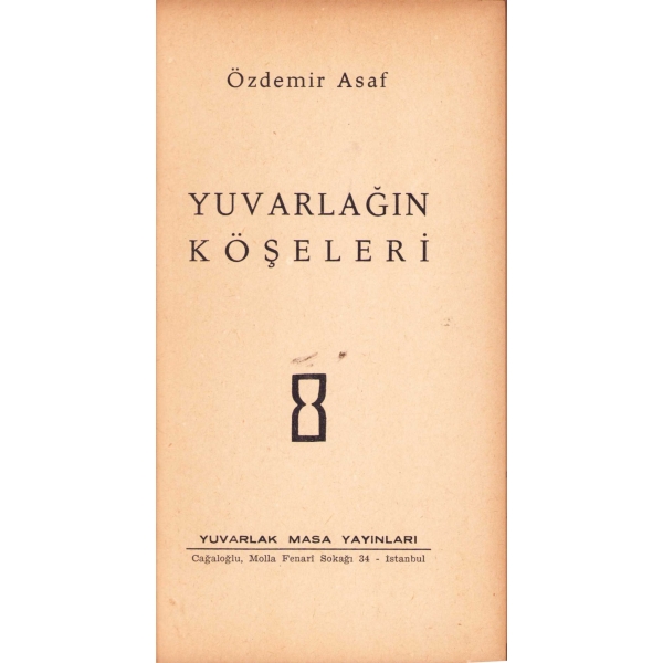 Yuvarlağın Köşeleri, Özdemir Asaf, İlk baskı, Yuvarlak Masa Yayınları, 1961, şömizi haliyle