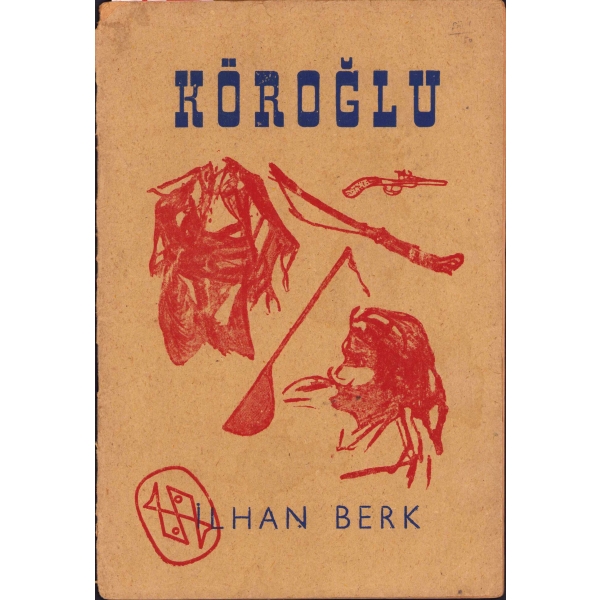 Köroğlu - Destan-, İlhan Berk, İlk baskı, 1955, sırtı haliyle