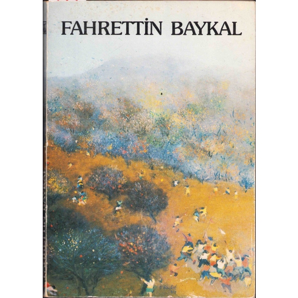Sergi Kataloğu, Fahrettin Baykal'dan ithaflı ve imzalı, 1987, sırtı yıpranmış vaziyettedir, 20x30 cm
