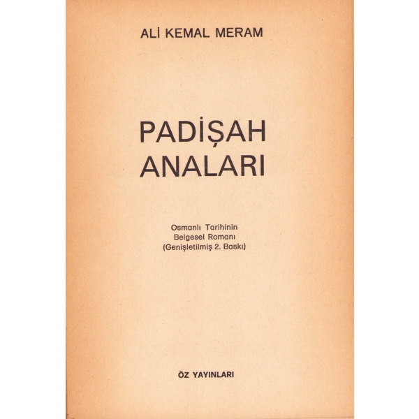 Padişah Anaları, Ali Kemal Meram, Roman, 1980, 463 sayfa