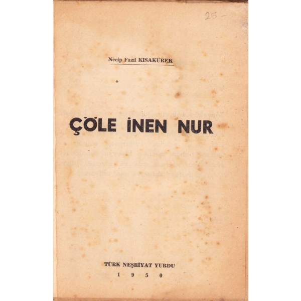 Çöle İnen Nur, Necip Fazık Kısakürek, Manzume, ilk baskı 1950, 159 sayfa