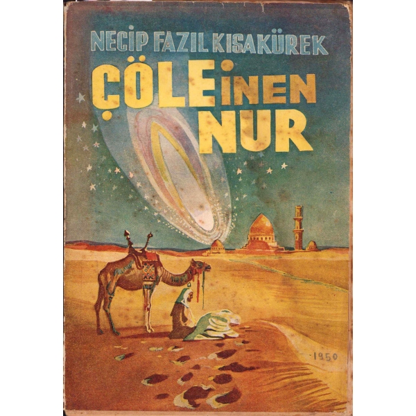 Çöle İnen Nur, Necip Fazık Kısakürek, Manzume, ilk baskı 1950, 159 sayfa