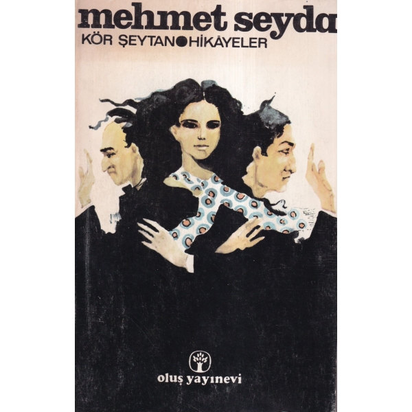 Kör Şeytan -Hikayeler-, Mehmet Seyda, 1974, 222 sayfa