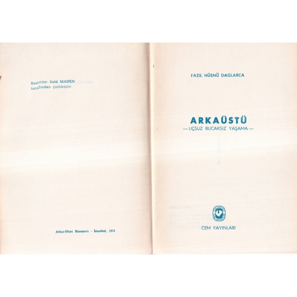 Arkaüstü Uçsuz Bucaksız Yaşama -Şiir-, Fazıl Hüsnü Dağlarca, ilk baskı 1974, 246 sayfa