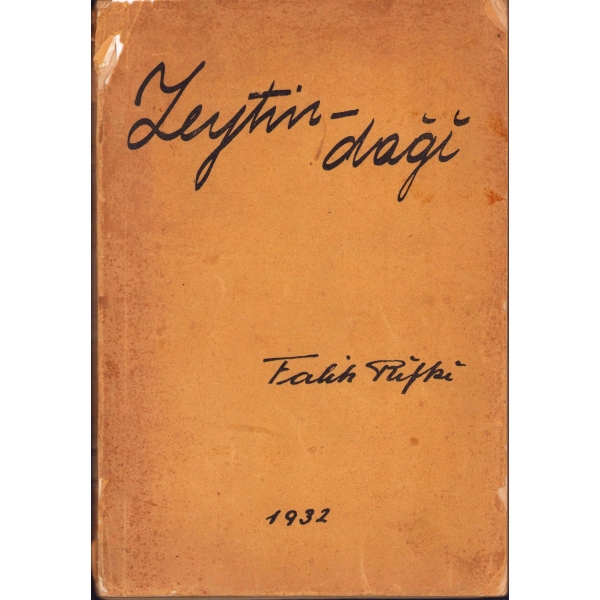 Zeytindağı, Falih Rıfkı Atay, ilk baskı 1932, 157 sayfa Teklif Ver Al | PHEBUS Müzayede