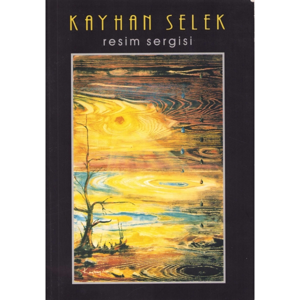 Resim Sergisi, Kayhan Selek'ten imzalı ve ithaflı, 30x21 cm
