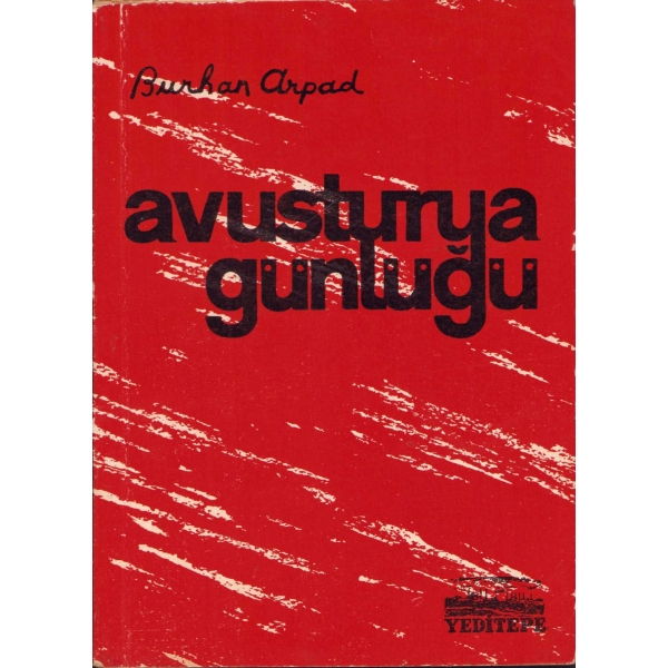 Avusturya Günlüğü -Anı-, Burhan Arpad'tan Turgay Gönenç'e imzalı ve ithaflı, 1963, 64 sayfa