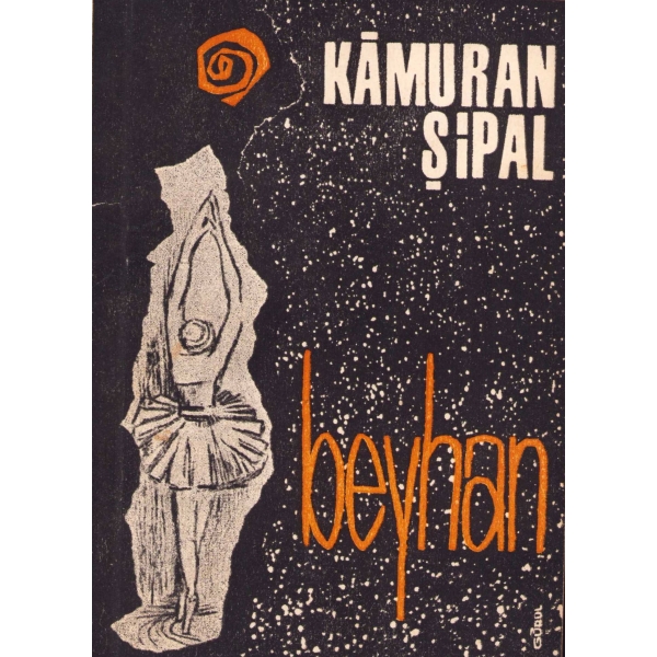 Beyhan -Hikayeler-, Kamuran Şipal'den Gazeteci ve Yazar Besim Akımsar'a imzalı ve ithaflı, 1962, 92 sayfa