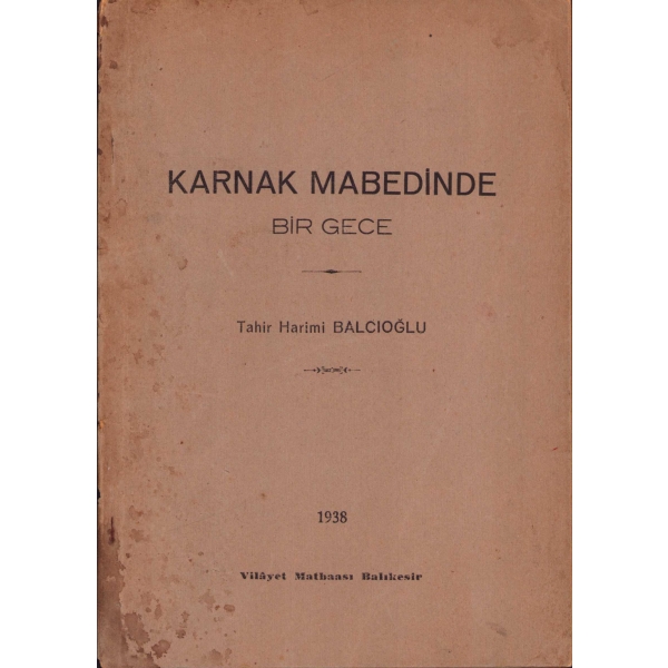 Karnak Mabedinde Bir Gece, Tahir Harimi Balcıoğlu, 1938, 30 sayfa