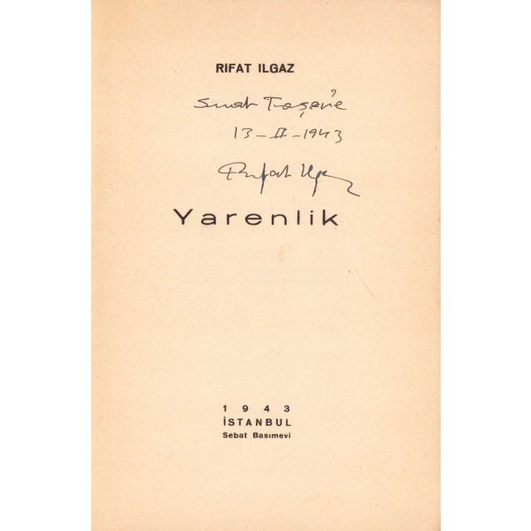 Rıfat Ilgaz'ın İlk Şiir Kitabı: Yarenlik, Rıfat Ilgaz'dan Suat Taşer'e imzalı ve ithaflı, İlk Baskı, 1943, 48 sayfa