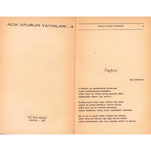 Ece Ayhan'ın İlk Şiirleri: Kınar Hanımın Denizleri, İlk Baskı, Ankara, 1959 tarihli, ön kapak kopuk, 43 sayfa