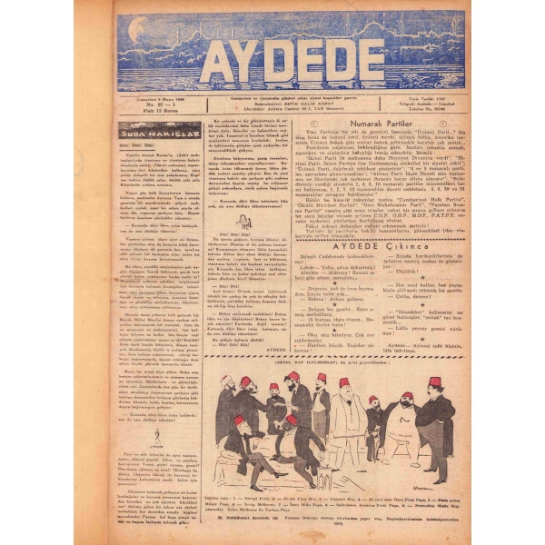 1922 yılından itibaren Refik Halid Karay tarafından çıkartılan Aydede - Siyasi mizah dergisi, [ 2 cilt birarada: 1-103 sayıları], 1928 - 49 yılları arası, 28x41 cm