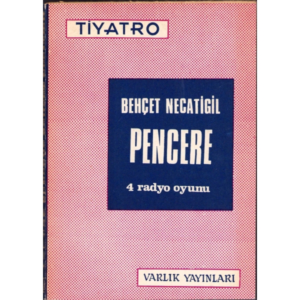 Pencere -Tiyatro-, Behçet Necatigil, 1975, 87 sayfa