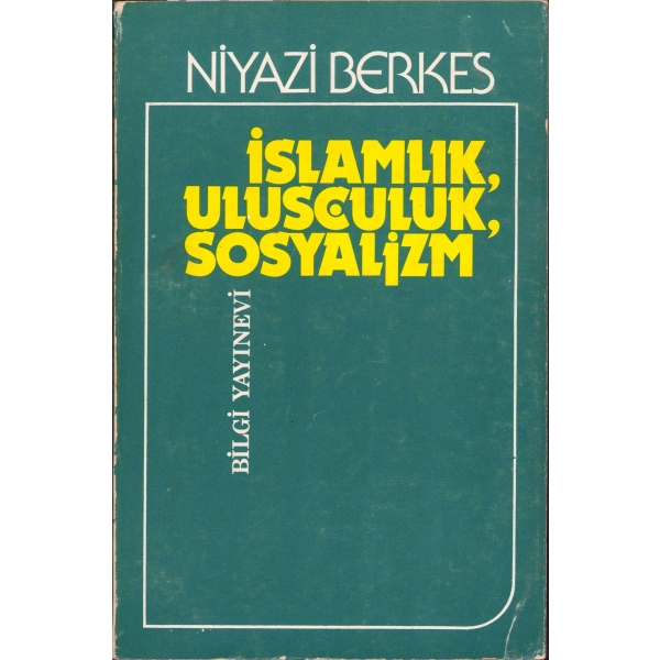 İslamcılık, Ulusçuluk, Sosyalizm, Niyazi Berkes, 1975, 248 sayfa