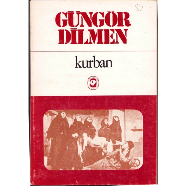 Kurban -Oyun-, Güngör Dilmen, 1979, 124 sayfa