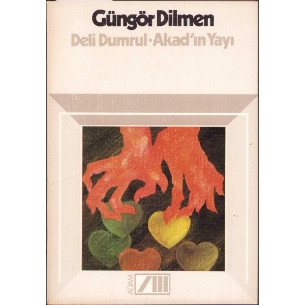 Deli Dumrul-Akad'ın Yayı -Oyun-, Güngör Dilmen, 1982, 147 sayfa