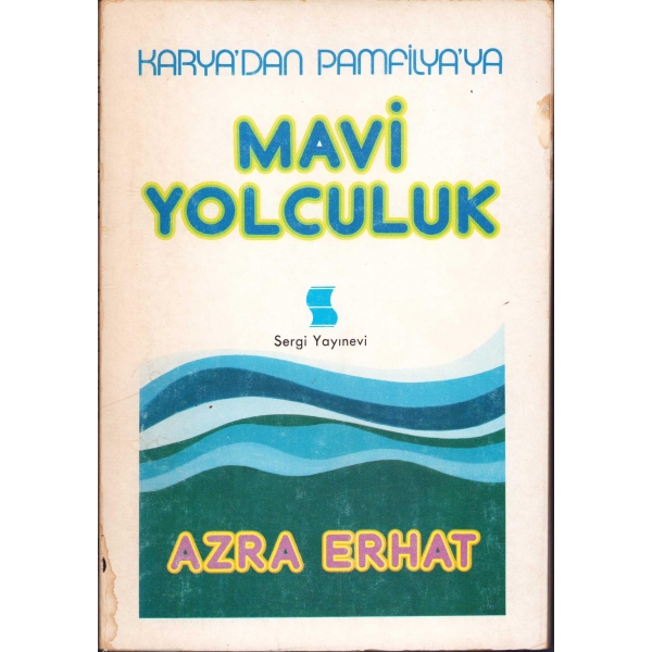Karya'dan Pamfilya'ya Mavi Yolculuk, Azra Erhat, 1984, 132 sayfa