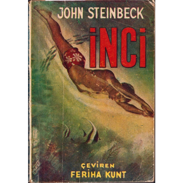 İnci -Roman-, John Steinbeck, Çeviri Feriha Kunt, 1955, 95 sayfa