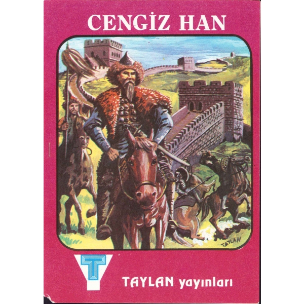 Cengiz Han, Taylan Yayınları, 14 sayfa, 12x18 cm