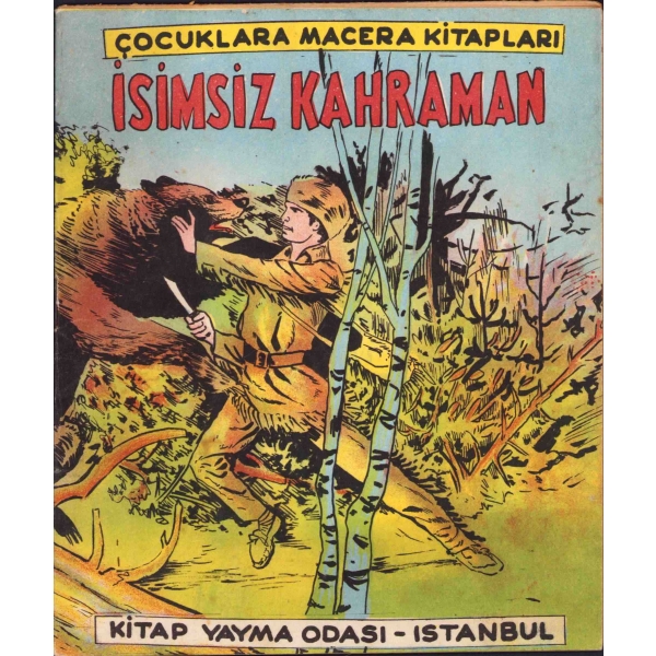 Çocuklara Macera Kitabı: İsimsiz Kahraman, Davy Crocket, çev. Şencan Zırh, İstanbul 1957, 19 sayfa, 16x19 cm