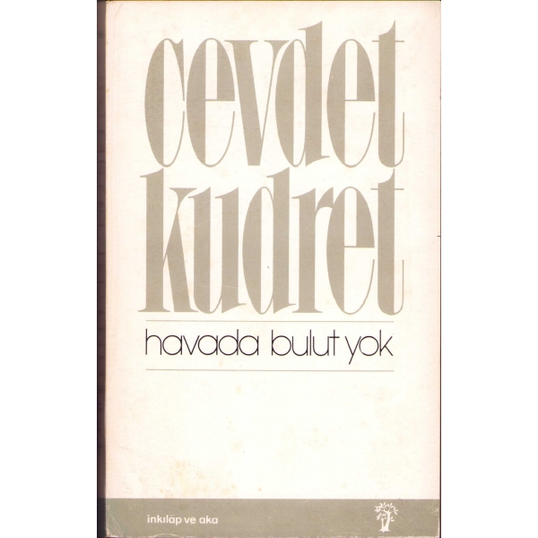 Havada Bulut Yok - Roman -, Cevdet Kudret'den imzalı, İkinci baskı, İstanbul 1976, 343 sayfa