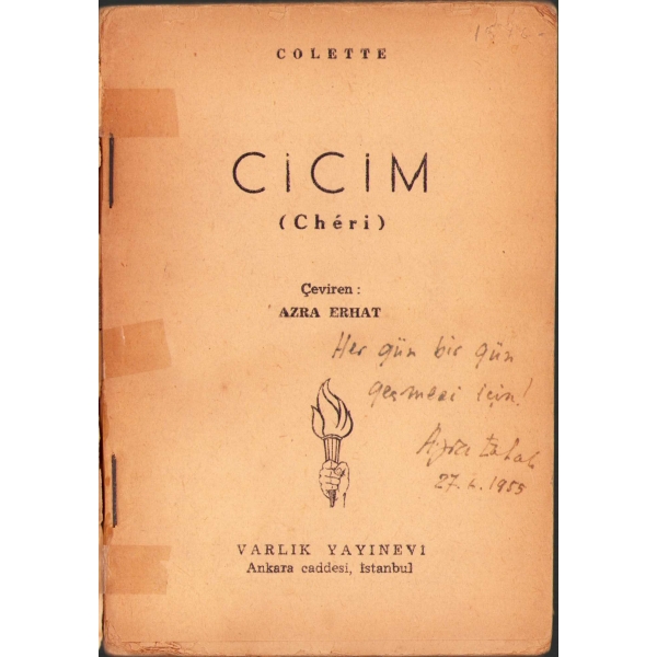 Cicim, Colette, çev. Azra Erhat'dan ithaflı ve imzalı, İstanbul 1955, kapak haliyle, 134 sayfa, 11x15 cm