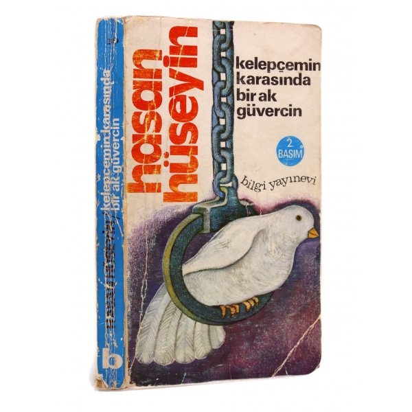Kelepçemin Karasında Bir Ak Güvercin, Hasan Hüseyin'den ithaflı ve imzalı, ikinci baskı, İstanbul 1982, 238 sayfa