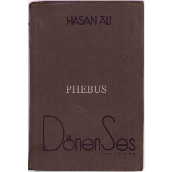 Dönen Ses - Şiirler, Hasan Ali, Remzi Kitabevi, 1933, 46 sayfa