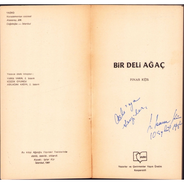 Bir Deli Ağaç -Öykü-, Pınar Kür'den imzalı ve ithaflı, 1981, 197 sayfa