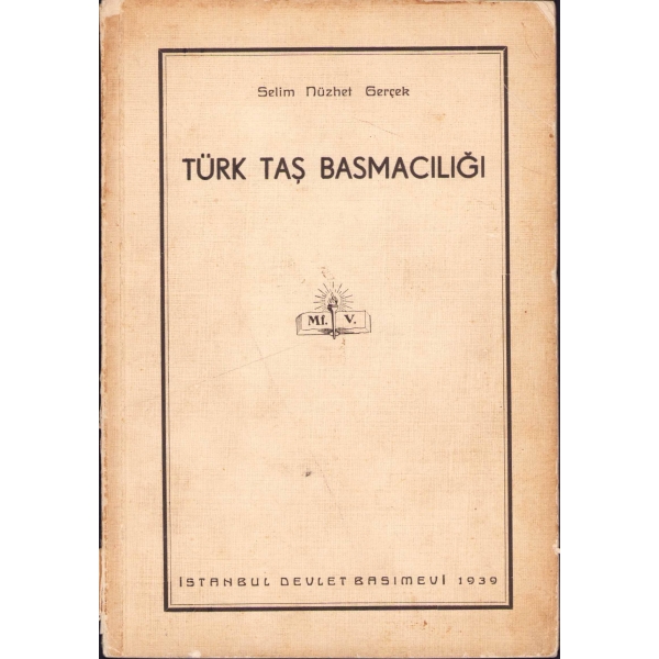 Türk Taş Basmacılığı, Selim Nüzhet Gerçek, 1939, 31 sayfa