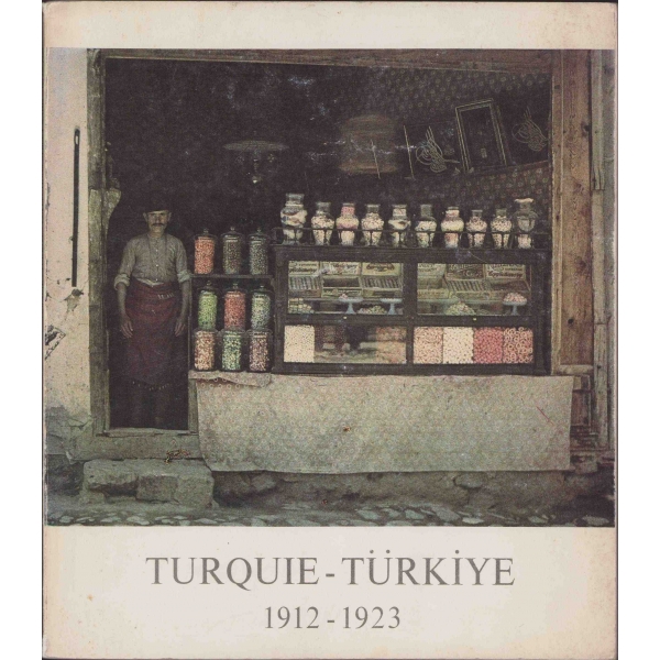 Turquie - Türkiye 1912-1923, Autochromes - Özrenkli Fotoğraflar, Albert Kahn Koleksiyonu, 63 sayfa, 24x21 cm