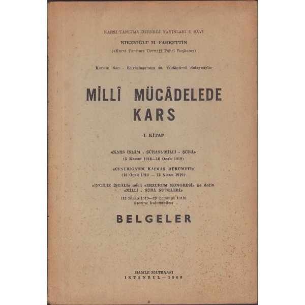 Milli Mücadelede Kars 1. Kitap, Kırzıoğlu M. Fahrettin, Hamle Matbaası, İstanbul 1960, 80 sayfa, 24x17 cm