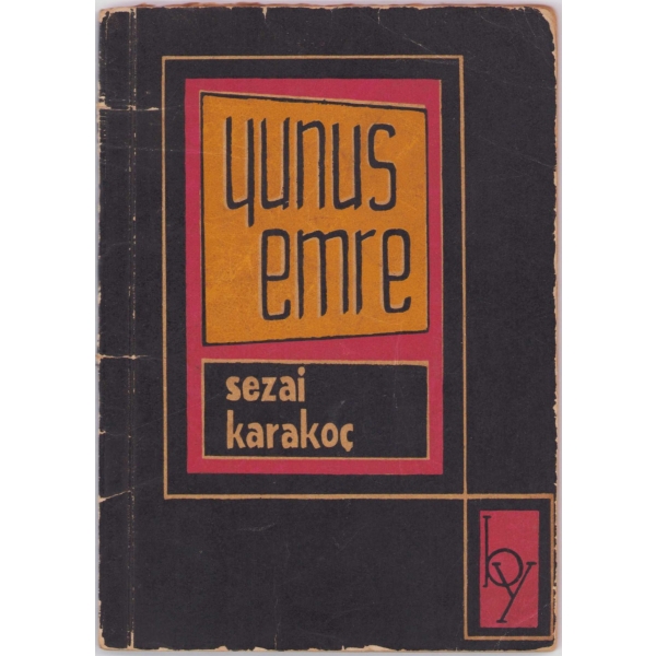 Yunus Emre Hayatı Sanatı Şiirleri, M. Sezai Karakoç, Bedir Yayınevi 1965, 78 sayfa, 17x12 cm