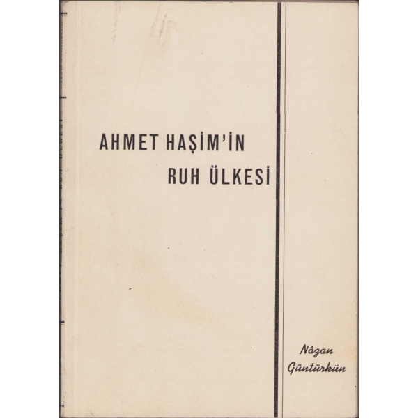 Ahmet Haşim'in Ruh Ülkesi, Nazan Güntürkün'den ithaflı ve imzalı, Divan Kitabevi - İzmir 1965, 98 sayfa, 17x12 cm