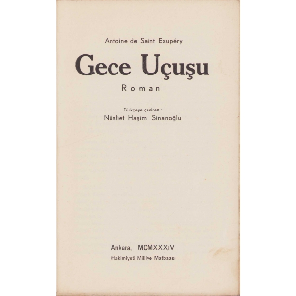 Gece Kuşu, Antoine de Saint Exupery, Çeviren: Nüshet Haşim Sinanoğlu, Ankara, 1934, 97 sayfa, 19x12 cm