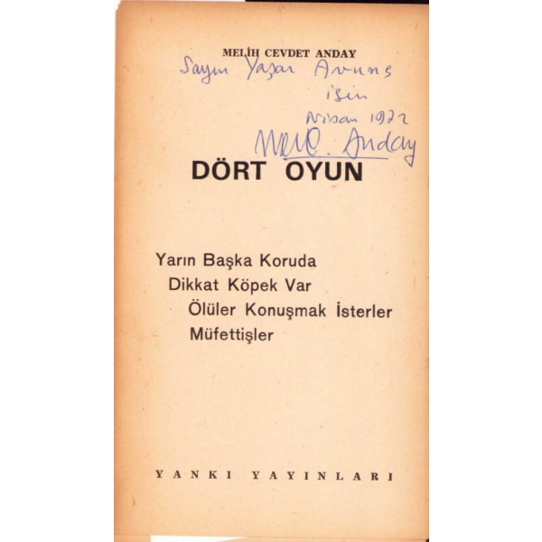 Dört Oyun, Melih Cevdet Anday'dan imzalı ve ithaflı, Yankı Yayınları, 230 sayfa, İstanbul, 1972, 11x18 cm