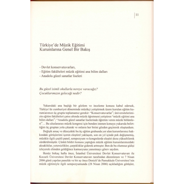 Müzik Yazıları, Ahmet Say'dan ithaflı ve imzalı, Müzik Ansiklopedisi Yayınları, 2007, İlk baskı, 39 sayfa, 16x26 cm