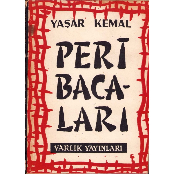 Peri Bacaları, Yaşar Kemal, Varlık Yayınları - Nisan 1957