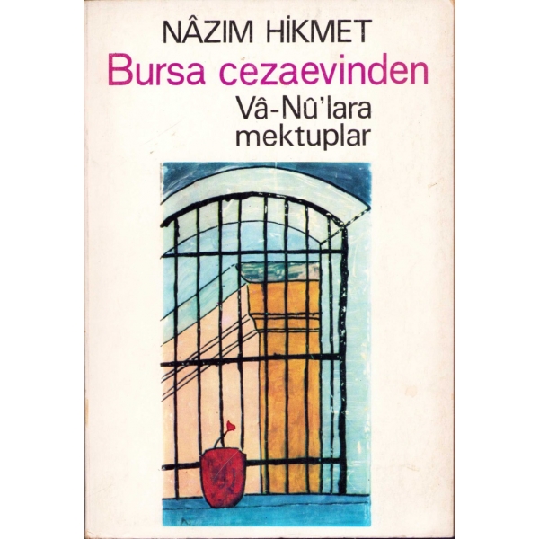 Bursa cezaevinden Va-Nu'lara Mektuplar, Nazım Hikmet, Cem Yayınevi - İstanbul 1970, 269 sayfa