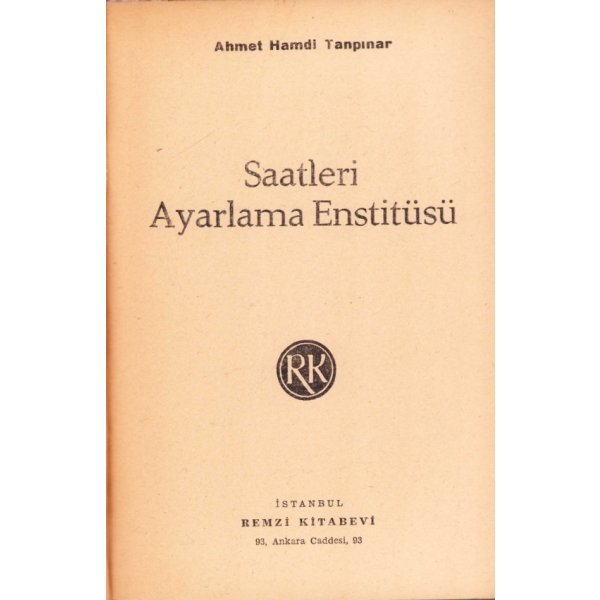 Saatleri Ayarlama Enstitüsü'nün İlk Baskısı, Ahmet Hamdi Tanpınar, 1961, Remzi Kitabevi, 371 sayfa, 14x21 cm