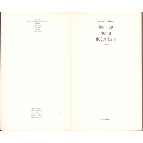 Cemal Süreya'nın En Sevdiği Şiirleri: Beni Öp Sonra Doğur Beni, İlk Baskı, 1973, E Yayınları, 118 sayfa, 12x20 cm