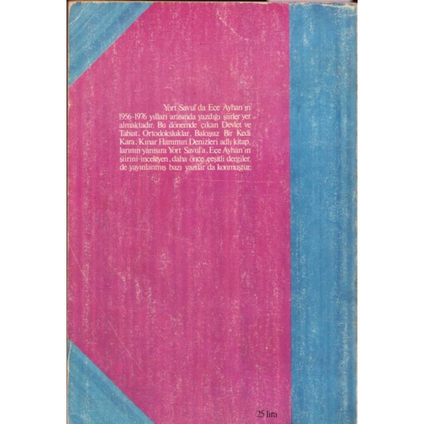 Ece Ayhan'ın 1956-1976 Şiirleri: Yort Savul, İlk Baskı, İstanbul, 1977, 206 sayfa, 13x20 cm
