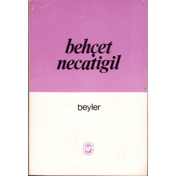 Behçet Necatigil'den İmzalı ve İthaflı Şiirleri: Beyler, İlk Baskı, İstanbul, 1978, Cem Yayınevi, 127 sayfa, 13x20 cm
