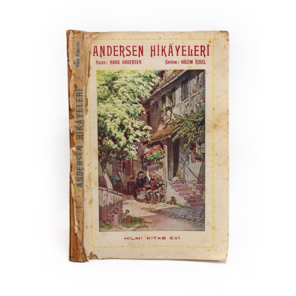 Andersen Hikayeleri - Yazan: Hans Andersen Çeviren: Nazım İçsel, Hilmi Kitab Evi, İkinci Basılış, 1946, 165 sayfa, 18x12 cm, haliyle