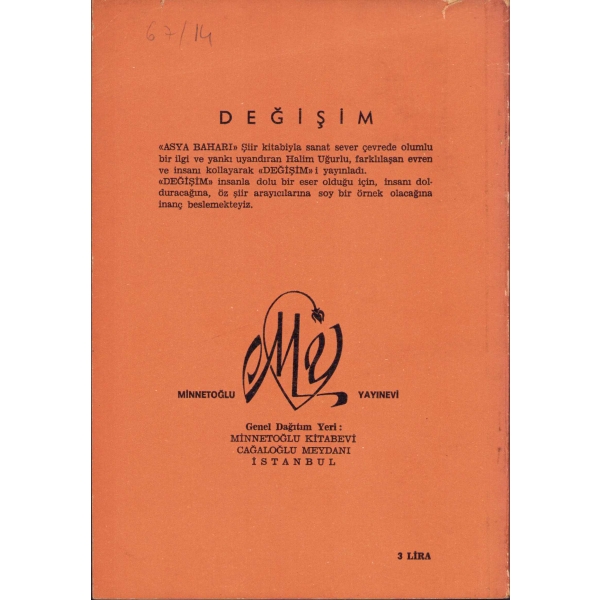 Değişim, A. Halim Uğurlu'dan Bedii Faik'e İthaflı ve İmzalı, Minnetoğlu Yayınevi, İlk Baskı, 1967, 46 sayfa, 14x20 cm