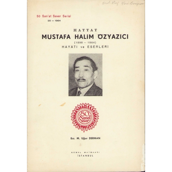 Hattat Mustafa Halim Özyazıcı, Eczacı Uğur Derman, 50 Sanat Sever Serisi 20-1953, Kemal Matbaası, İstanbul, 4 sayfa, 17x24,5 cm