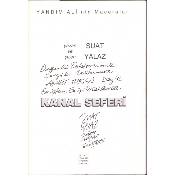 Suat Yalaz'dan İmzalı ve İthaflı: Son Osmanlı Yandım Ali 'Yeni Macera Kanal Seferi', 207 sayfa, 16x23 cm